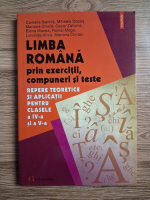 Camelia Gavrila, Mihaela Dobos - Limba romana prin exercitii, compuneri si teste. Repere teoretice si aplicatii pentru clasele a IV-a si a V-a