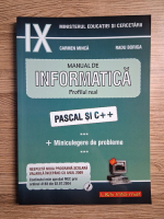 Carmen Minca - Manual de informatica. Pascal si C++, clasa a IX-a (contine miniculegere de probleme)