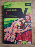 Carole Hooven - T. Povestea testosteronului, hormonul care ne domina si separa