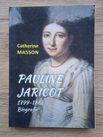 Catherine Masson - Pauline Jaricot. 1799-1862, biografie