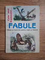 Cele mai frumoase fabule. Alese si ilustrate pentru copii si tineret