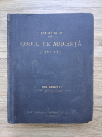Constantin Hamangiu - Codul de audienta adnotat (editiunea a IV-a, 1923)