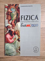 Constantin Mantea - Fizica. Manual pentru clasa a IX-a