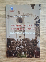 Cristin Adrian Petre - Regimentul III Linie 22 Infamterie Dambovita. De la infiintare pana la sfarsitul Primului Razboi Mondial (1832-1918)