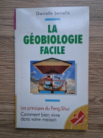Danielle Semelle - La geobiologie facile