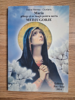 Doina Hasnes-Ciurdariu - Maria plange si se roaga pentru noi la Medjugorje