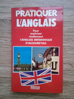 Dominique Lescanne - Pratiquer l'anglais britanique