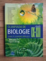 Elena Daniela Patrascu - Olimpiada de biologie, clasele IX-XII. Subiecte si bareme 2009-2012