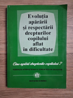 Evolutia apararii si respectarii drepturilor copilului aflat in dificultate. Cine apara drepturile copilului?