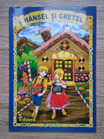 Fratii Grimm - Hansel si Gretel