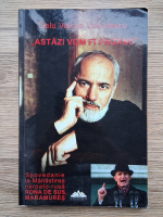 Gelu Voican Voiculescu - Astazi vom fi pagani. Spovedanie la Manastirea carpato-rusa Rona de Sus