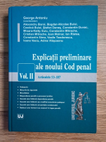 George Antoniu - Explicatii preliminare ale noului Cod penal (volumul 2, articolele 53-187)