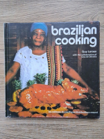 Guy Leroux - Brazilian cooking. 10 classic recipes and 50 others