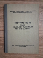 Instructiuni privind prelucrarea telegramelor prin sistemul gentex