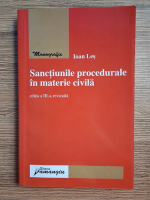Ioan Les - Sanctiunile procedurale in materie civila (editia a III-a revizuita)