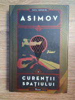 Isaac Asimov - Curentii spatiului