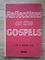 J. W. C. Wand - Reflections on the gospels