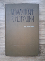 K. K. Mukhanov - Constructii metalice. Bazele proiectarii 