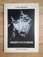 Laura Bogdan - Moartea fluturilor