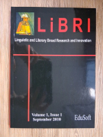 Libri. Linguistic and Literary Broad Research and Innovation, volume 1, issue 1, september 2010