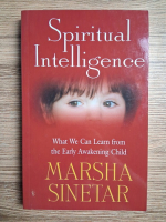Marsha Sinetar - Spiritual intelligence. What we can learn from the early awakening child