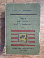 Maurice Aubry - Precis d'oto-rhino-laryngologie (1949)