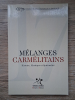 Melanges Carmelitains. Histoire, mystique et spiritualite