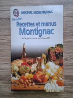 Michel Montignac - Recettes et menus Montignac ou la gastronomie nutritionnelle