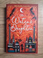 Michelle Lovric - The water's daughter