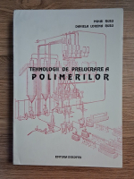 Mihai Rusu - Tehnologii de prelucrare a polimerilor