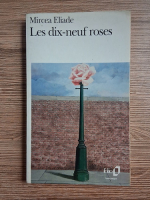 Mircea Eliade - Les dix-neuf roses