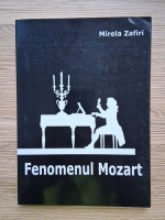 Mirela Zafiri - Fenomenul Mozart