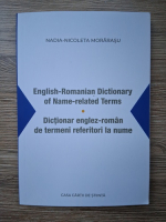 Nadia-Nicoleta Morarasu - Dictionar englez-roman de termeni referitori la nume