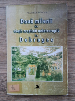 Nechita Runcan - Doua milenii de viata crestina neintrerupta in Dobrogea