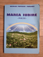 Nicolae Popescu Frasinei - Marea iubire