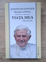 Papa Benedict al XVI-lea - Viata mea. Memorii