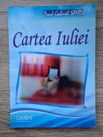 Paul Gabriel Sandu - Cartea Iuliei