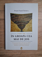 Pavel Rotaru - In groapa cea mai de jos