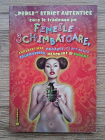 Perle strict autentice care le tradeaza pe femeile schimbatoare, superficiale, proaste, fluctuante, egocentrice, meschine si snoabe