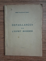 Pierre Waldemar Pruncu - Defaillances de l'esprit moderne (1945)