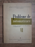 Probleme de automatizare. Sisteme autonome si de prelucrare a informatiilor (volumul 7)