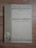 Probleme de energetica. Seria tehnica nr. 15. Traduceri din literatura sovietica de specialitate