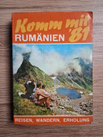 Rumanien. Komm mit '81. reisen, wandern, erholung