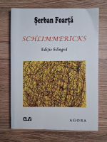 Serban Foarta - Schlimmericks (editie bilingva)