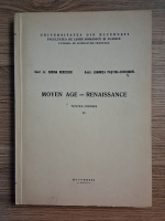 Sorina Bercescu, Luminita Ciuchindel - Moyen Age-Renaissance. Textes choisis (volumul 2)