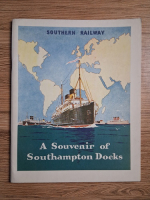 Southern Railway. A souvenir of Southampton Docks