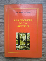 Stephen T. Chang - Les secrets de la minceur. Le regime curatif taoiste