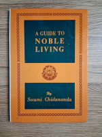 Swami Chidananda - A guide to noble living