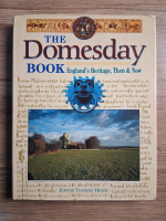 The domesday book. England's heritage, then and now
