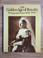 The golden age of royalty. Photography from 1858-1930